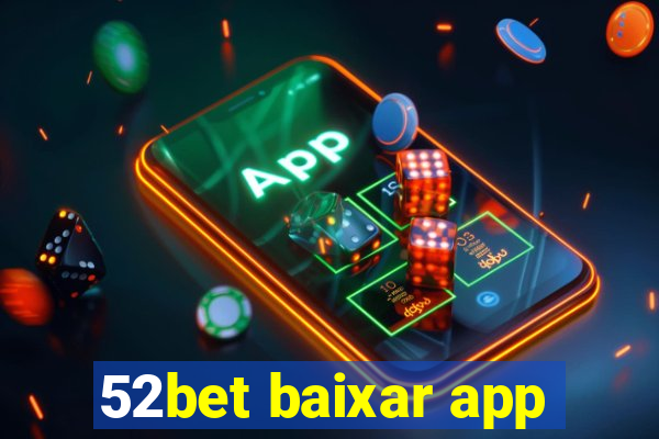 52bet baixar app